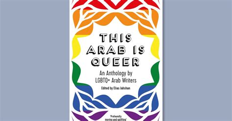 This Arab is Queer Is a Groundbreaking New Anthology 